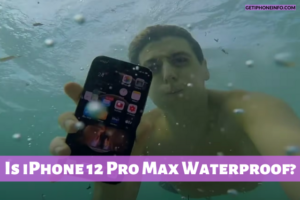 Is iPhone 12 Pro Max Waterproof
