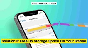Solution 3: Free Up Storage Space On Your iPhone