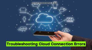Troubleshooting Cloud Connection Errors