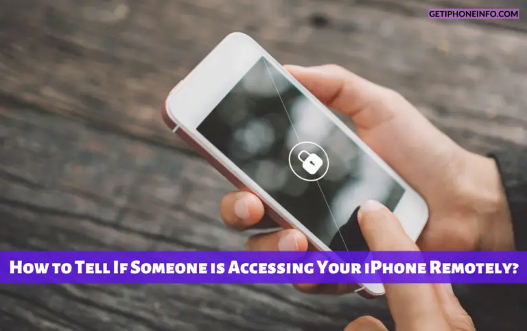 How to Tell If Someone is Accessing Your iPhone Remotely?