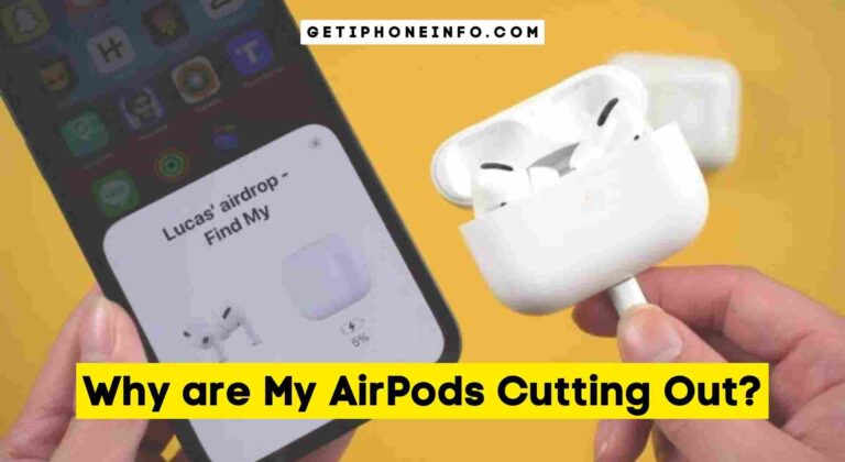 Why are My AirPods Cutting Out?